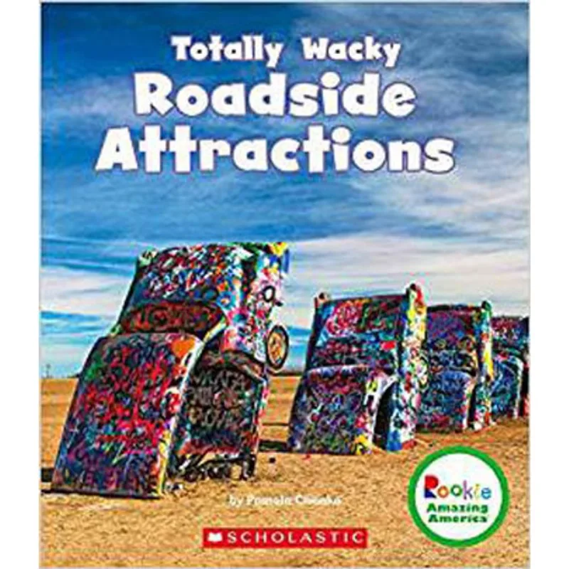 TOTALLY WACKY ROADSIDE ATTRACTIONS
