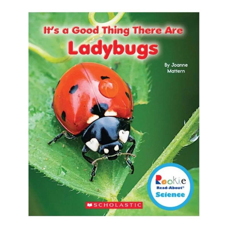 IT'S A GOOD THING THERE ARE LADYBUGS