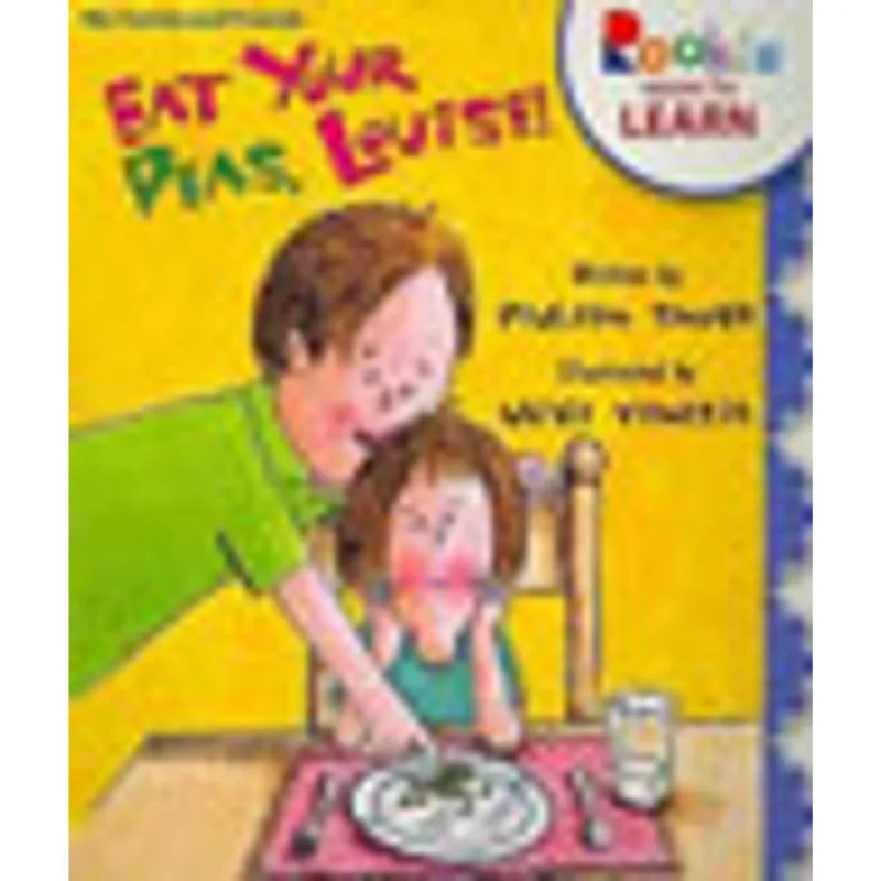 EAT YOUR PEAS, LOUISE!