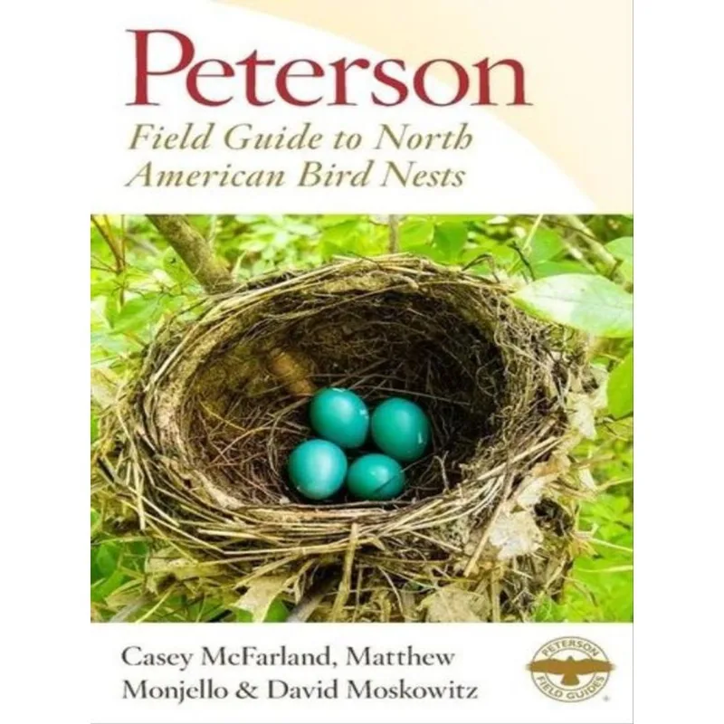 PETERSON FIELD GUIDE TO NORTH AMERICAN BIRD NESTS