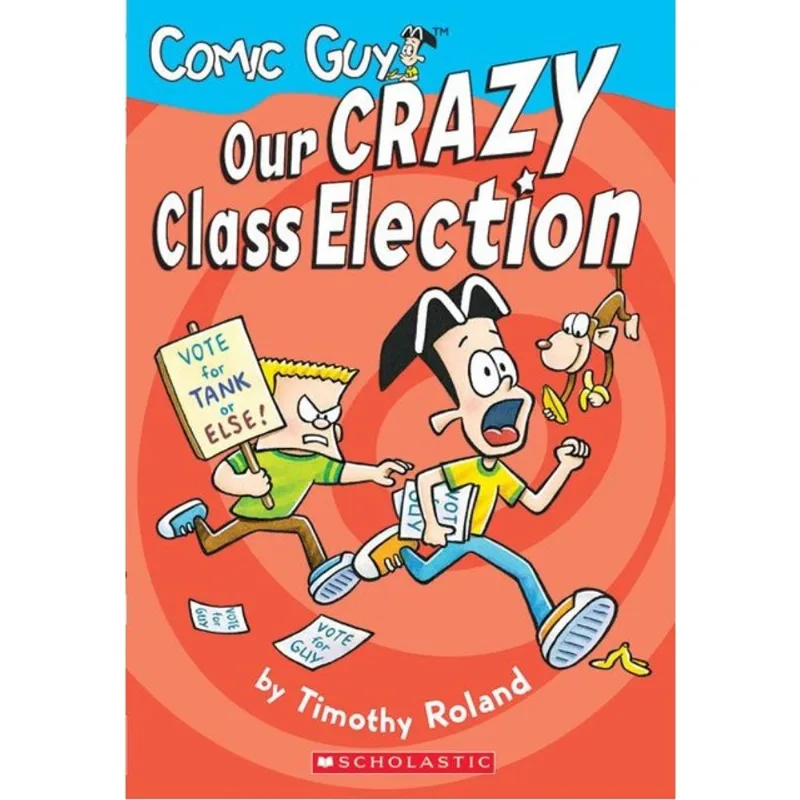 COMIC GUY - OUR CRAZY CLASS ELECTION
