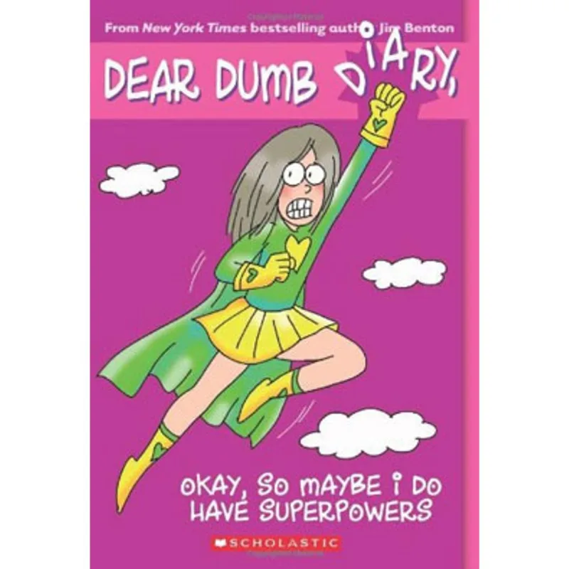 OKAY, SO MAYBE I DO HAVE SUPERPOWERS - DEAR DUMB DIARY 11