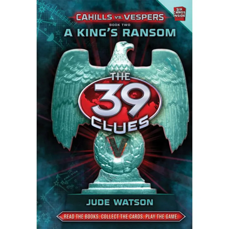 KING’S RANSOM, A - CAHILLS VS VESPERS - THE 39 CLUES– VOL.2