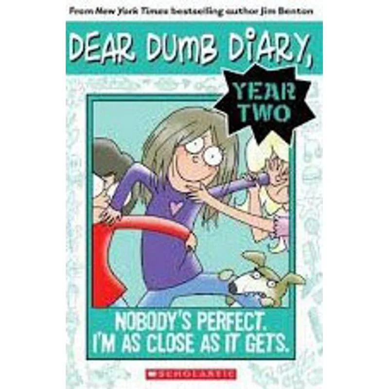 NOBODY'S PERFECT - I'M AS CLOSE AS IT GETS - DEAR DUM DIARY YEAR TWO - VOL. 3