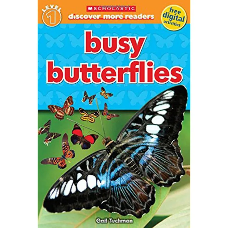 BUSY BUTTERFLIES - SCHOLASTIC DISCOVER MORE – LEVEL 1