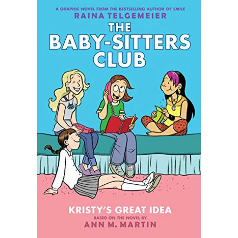 KRISTY'S GREAT IDEA - FULL-COLOR EDITION - THE BABY-SITTERS CLUB GRAPHIX 1