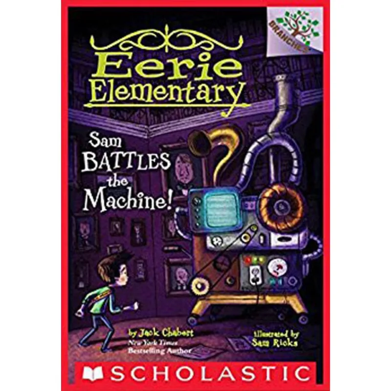 SAM BATTLES THE MACHINE! A BRANCHES BOOK - EERIE ELEMENTARY - VOL. 6