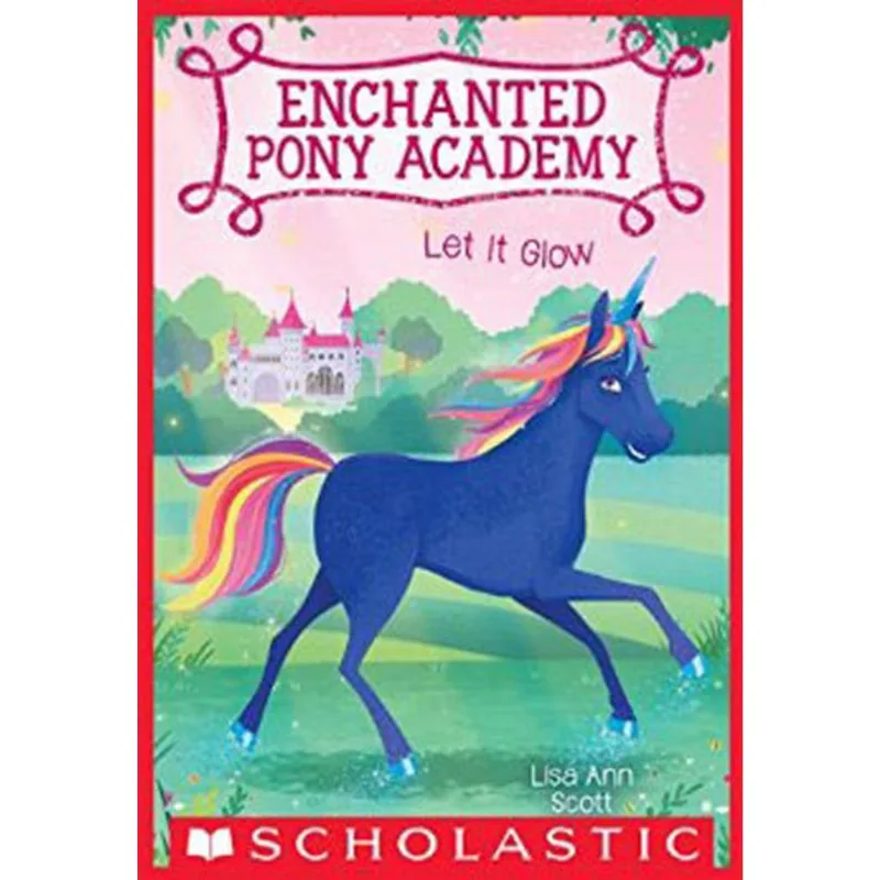 LET IT GLOW - ENCHANTED PONY ACADEMY - VOL. 3