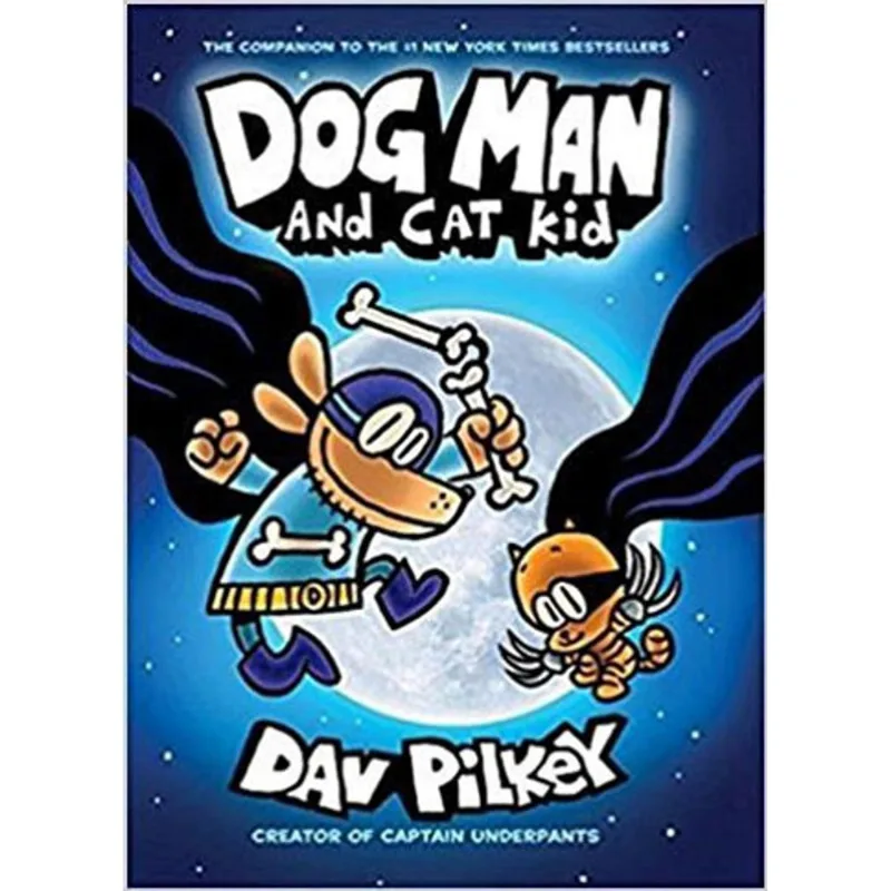 DOG MAN AND CAT KID - FROM THE CREATOR OF CAPTAIN UNDERPANTS - DOG MAN - VOL. 4