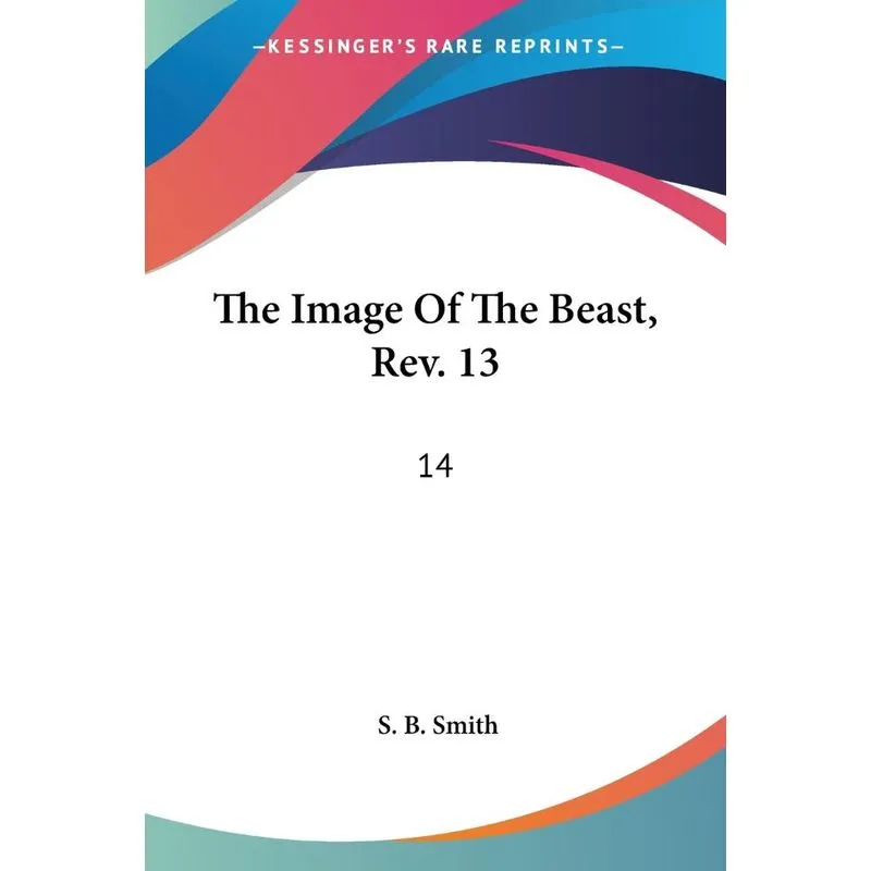 The Image Of The Beast, Rev. 13