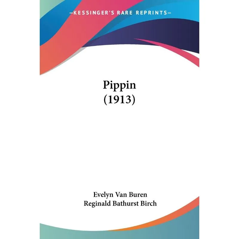 Pippin (1913). Pippin (1913)