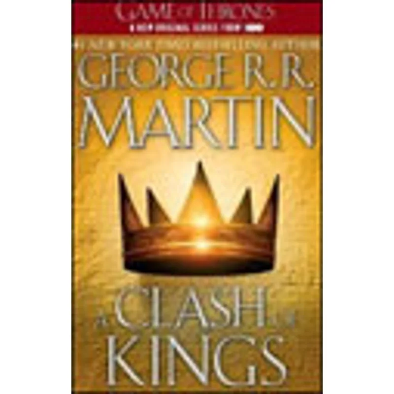 CLASH OF KINGS, A - A SONG OF ICE AND FIRE - BOOK 2