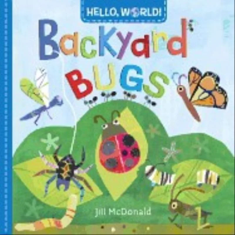 HELLO, WORLD! BACKYARD BUGS
