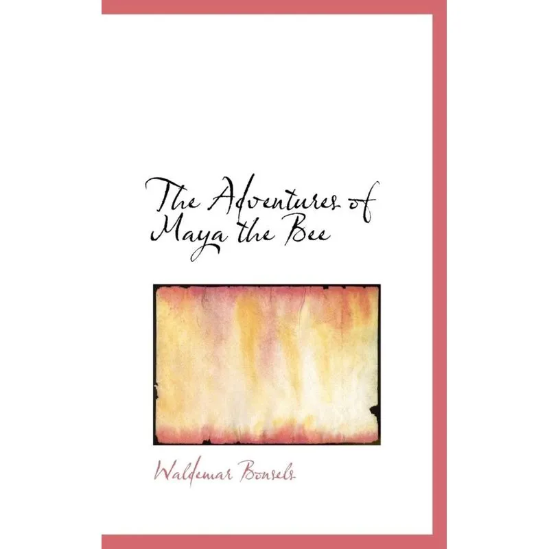 The Adventures of Maya the Bee