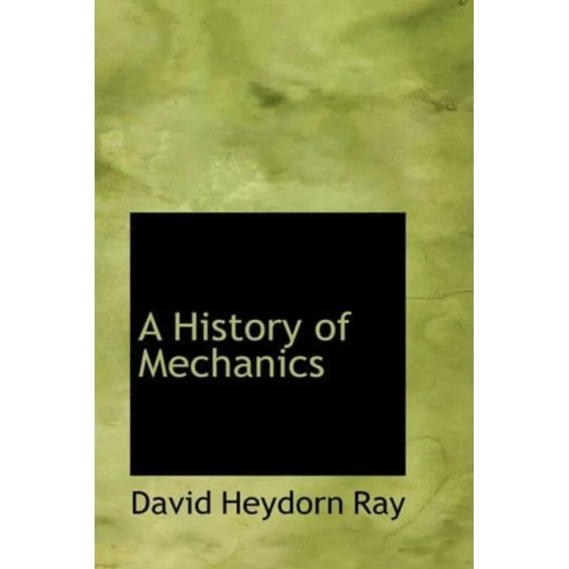 HISTORY OF MECHANICS, A