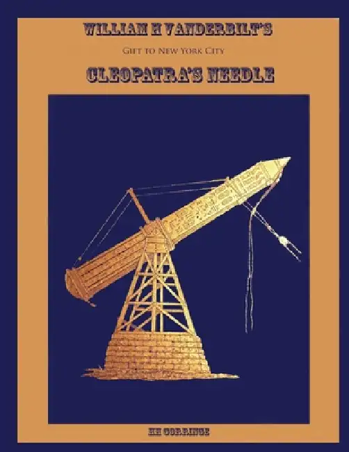 William H Vanderbilt's Gift of an Egyptian Obelisk: Cleopatra's Needle Paperback