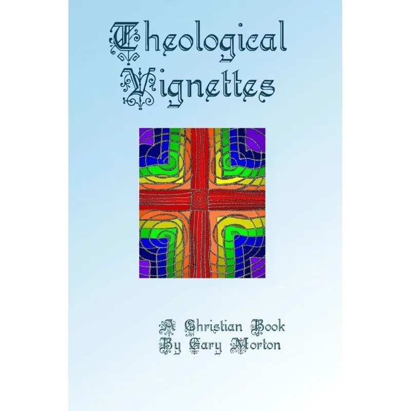 Theological Vignettes