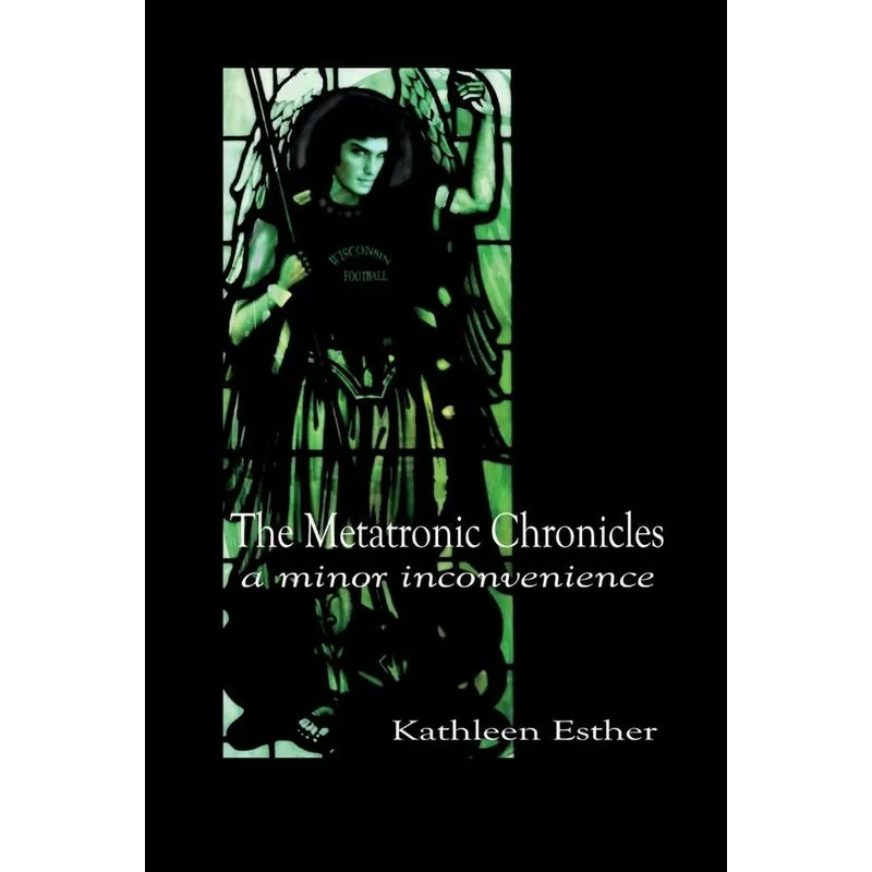 The Metatronic Chronicles
