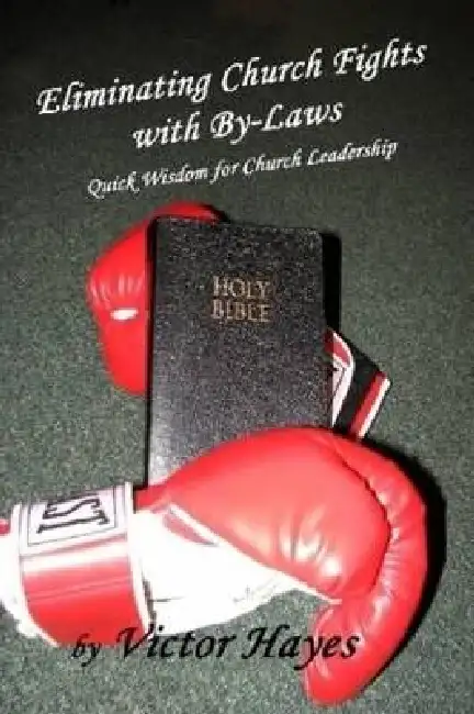 Eliminating Church Fights with By-Laws: Quick Wisdom for Church Leadership Paperback