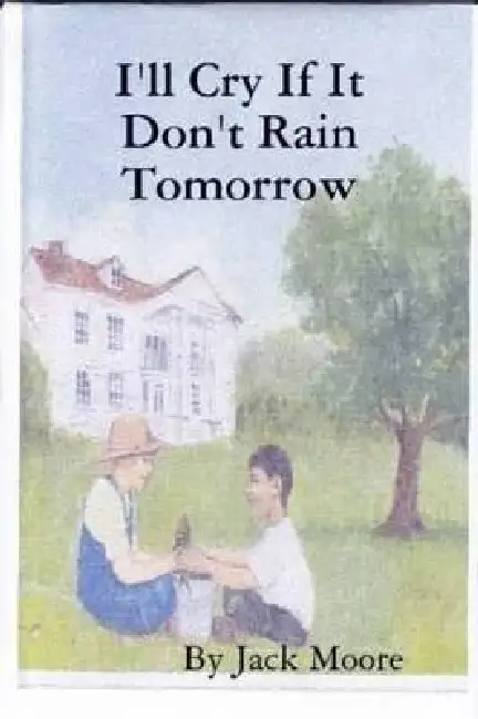 I'll Cry If It Don't Rain Tomorrow Paperback