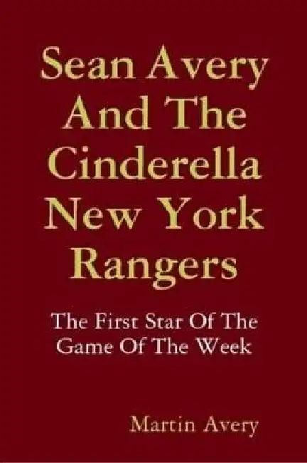 Sean Avery And The Cinderella New York Rangers Paperback