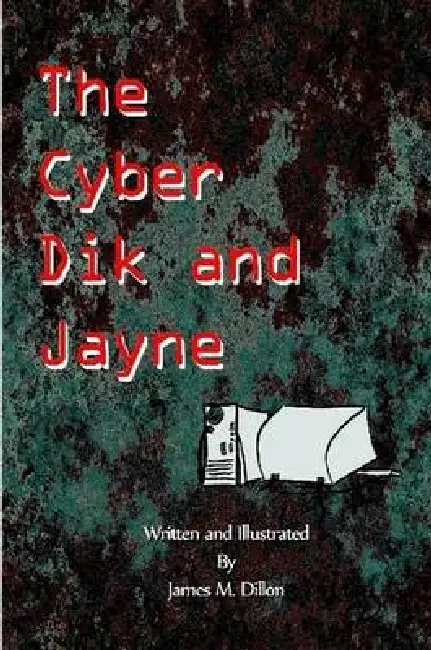 The Cyber Dik and Jayne Paperback