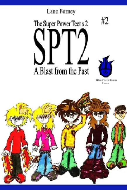The Super Power Teens 2: A Blast from the Past Paperback