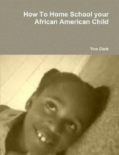 How To Home School your African American Child Paperback