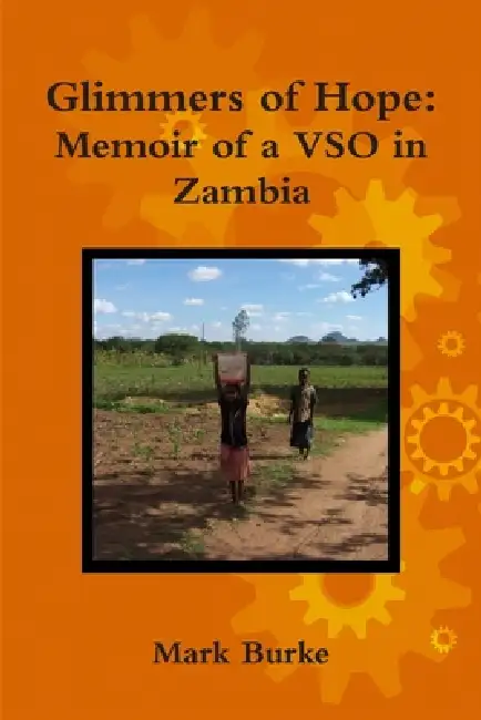 Glimmers of Hope: Memoir of a VSO in Zambia Paperback