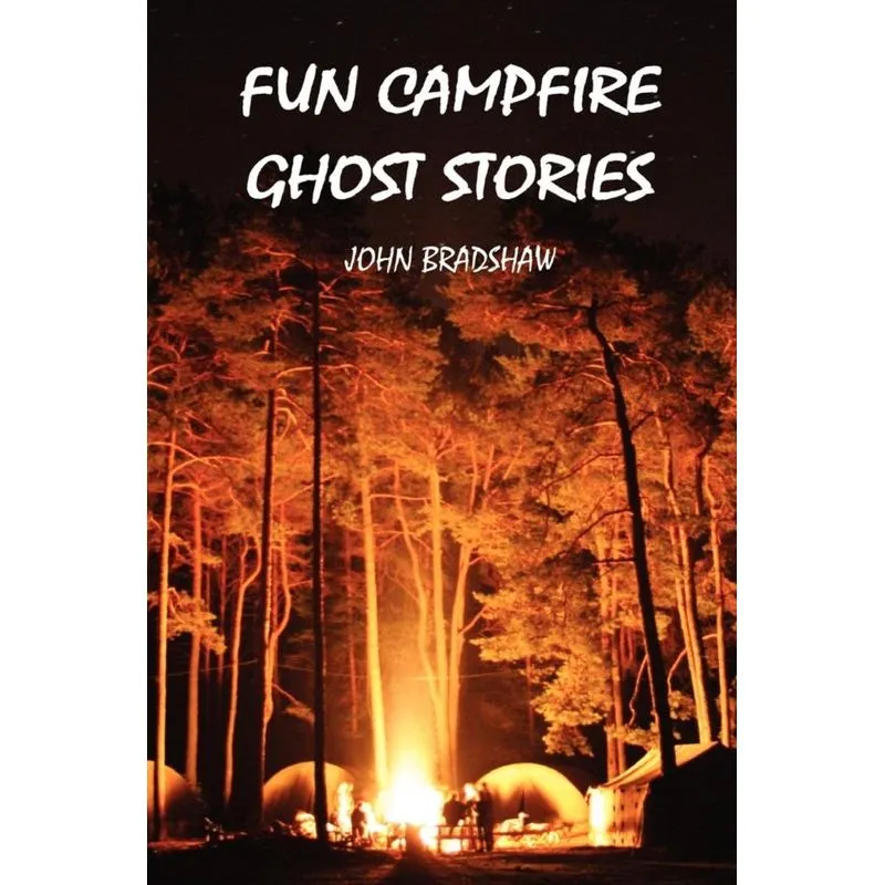 FUN CAMPFIRE GHOST STORIES