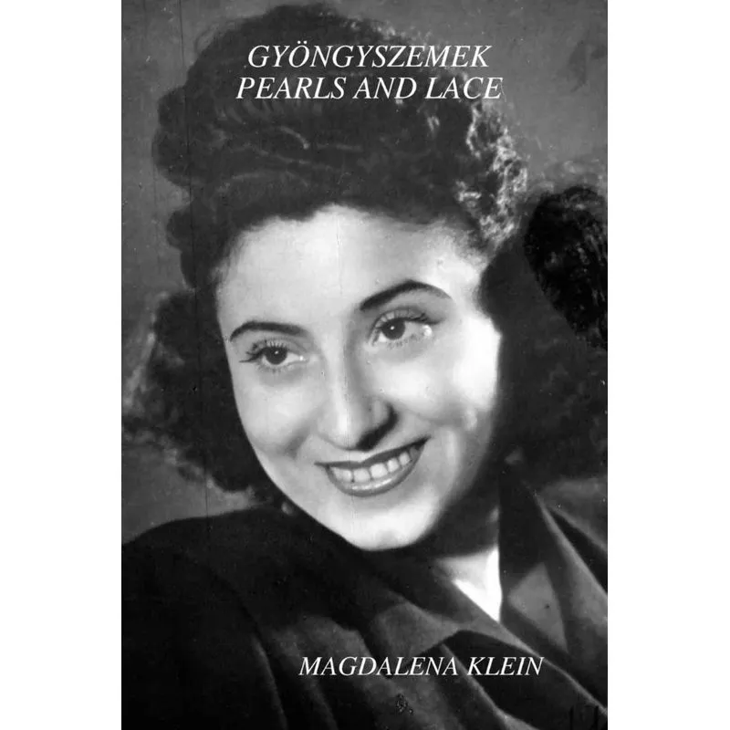 GYÖNGYSZEMEK - PEARLS AND LACE