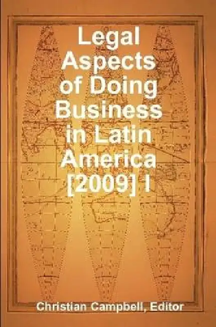 Legal Aspects of Doing Business in Latin America [2009] Volume I Paperback