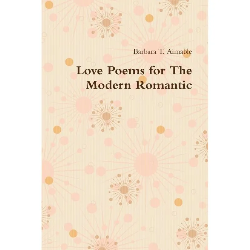 Love Poems for The Modern Romantic
