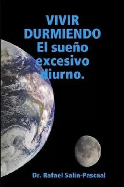 Vivir Durmiendo: El sueño excesivo diurno Paperback