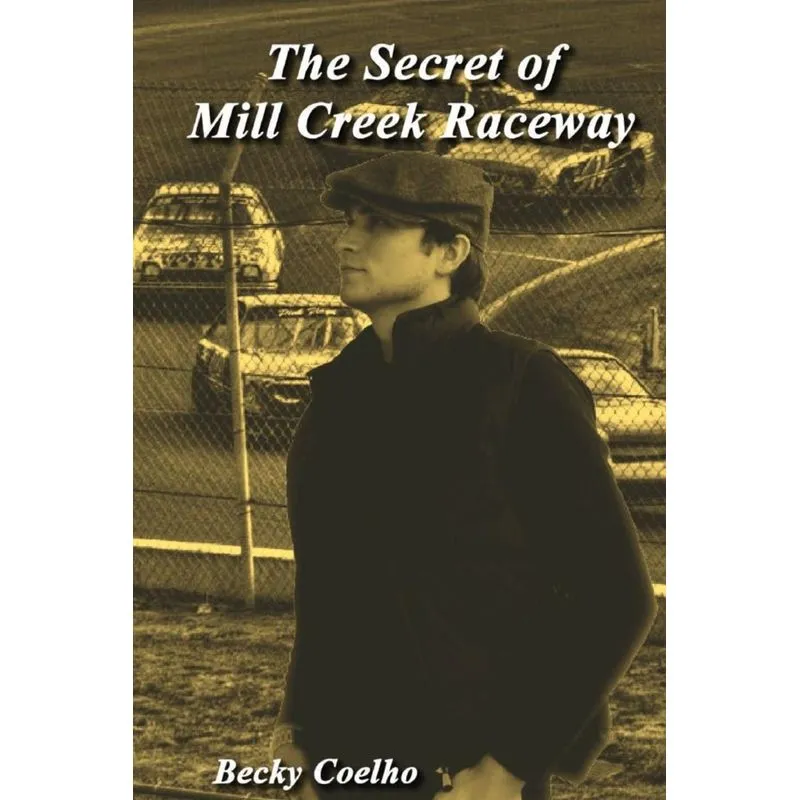 The Secret of Mill Creek Raceway