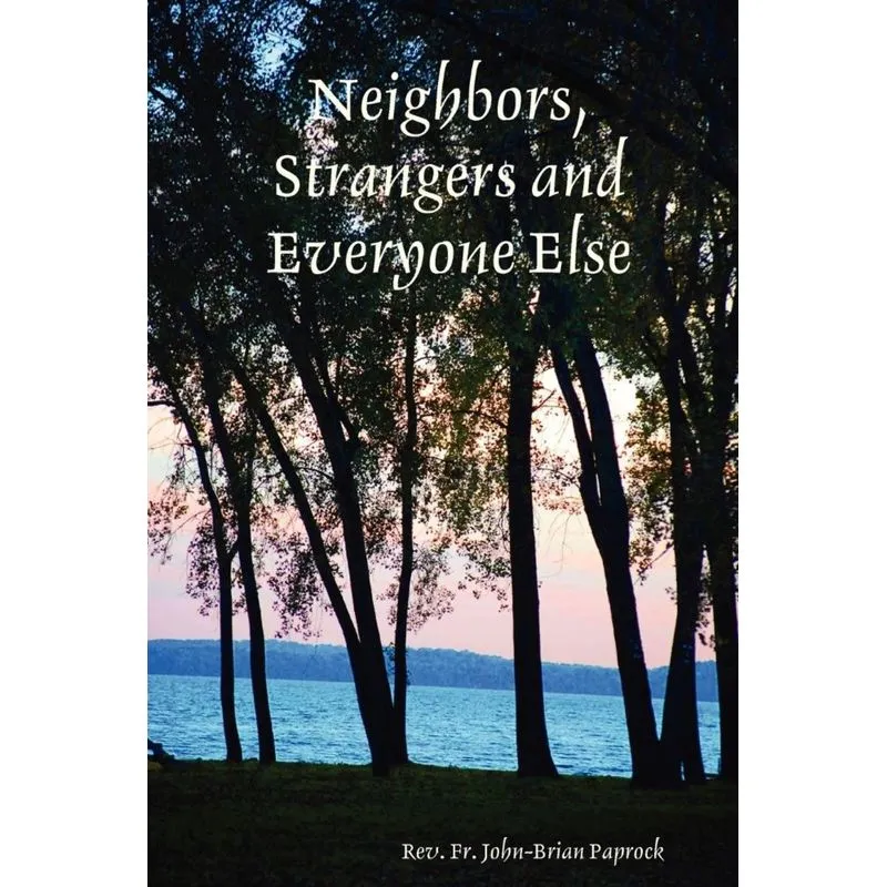 Neighbors, Strangers and Everyone Else
