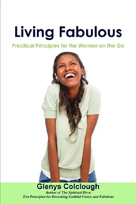 Living Fabulous; Practical Principles for the Woman on the Go Paperback