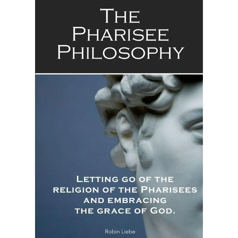 The Pharisee Philosophy