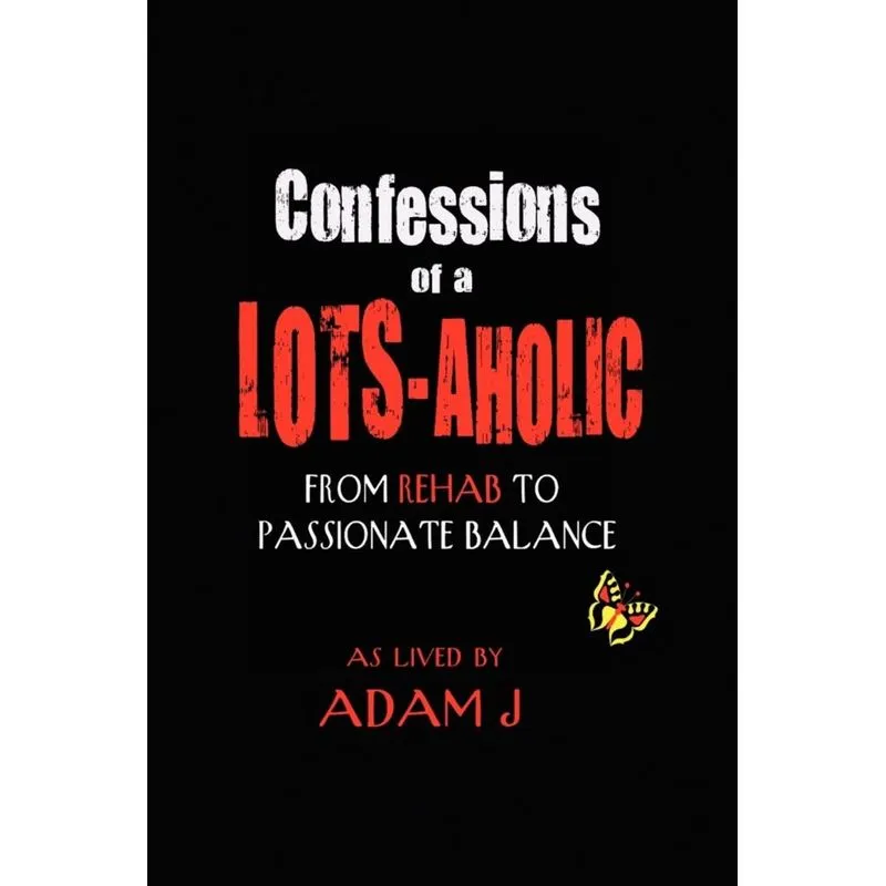 CONFESSIONS OF A LOTS-AHOLIC