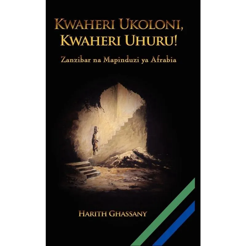 Kwaheri Ukoloni, Kwaheri Uhuru! Zanzibar na Mapinduzi ya Afrabia