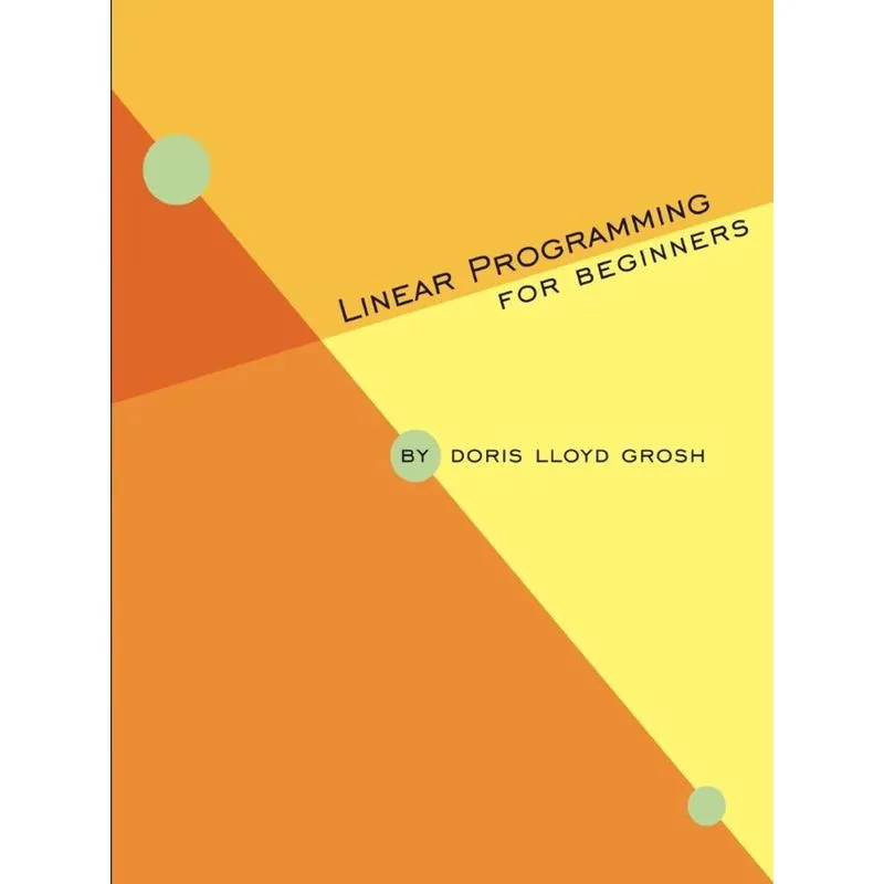 Linear Programming for Beginners