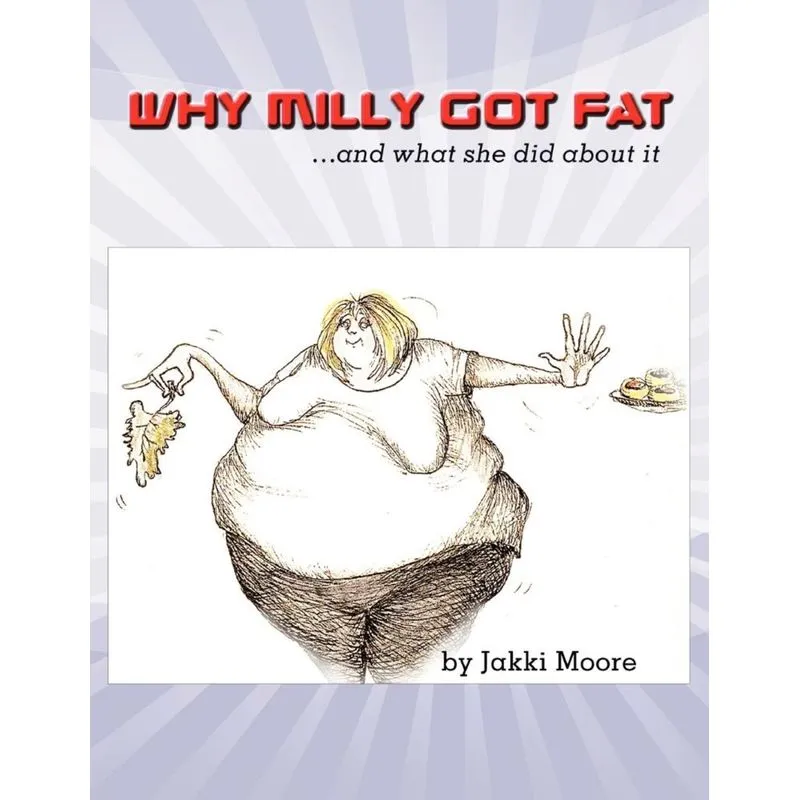 Why Milly Got Fat