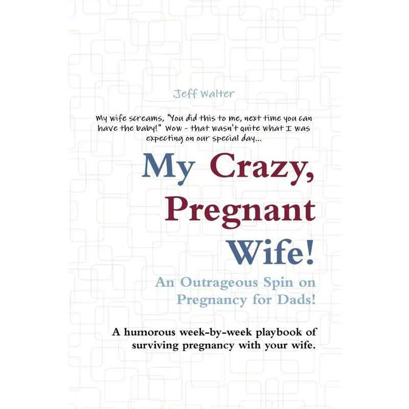 My Crazy, Pregnant Wife!