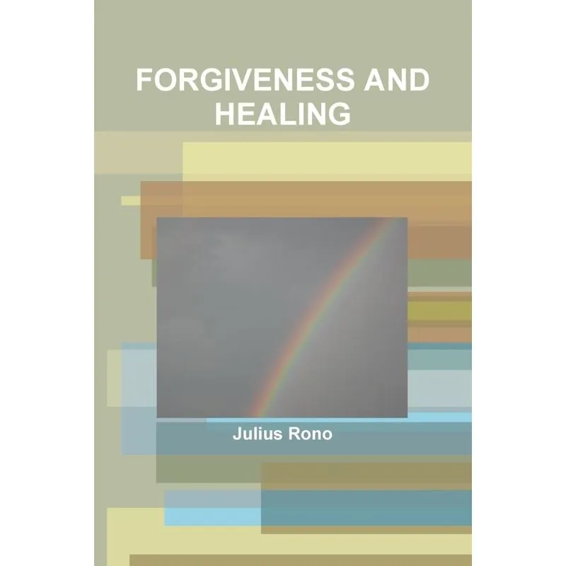 FORGIVENESS AND HEALING