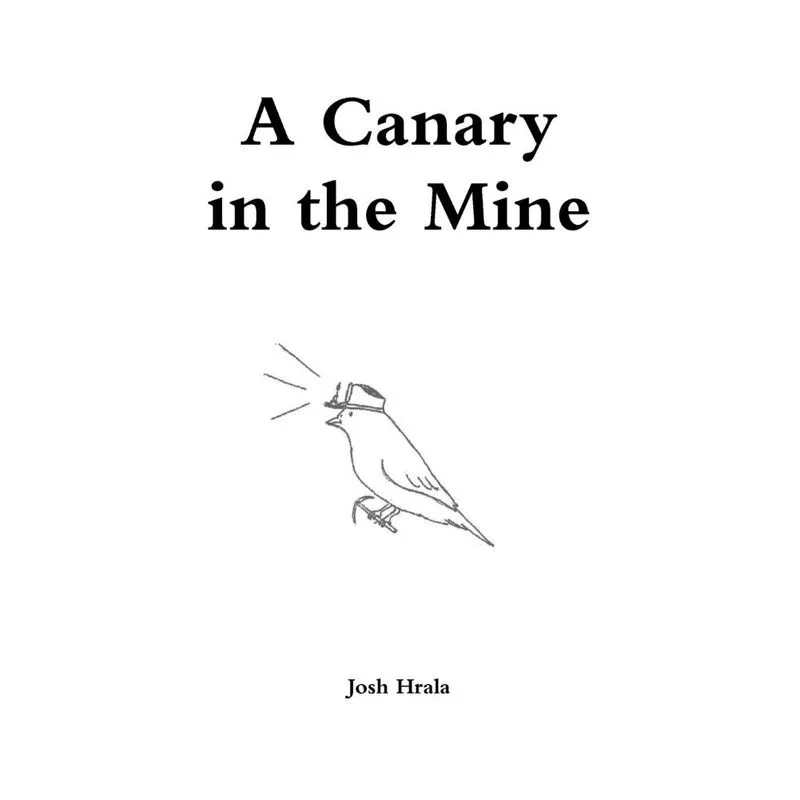 A Canary in the Mine