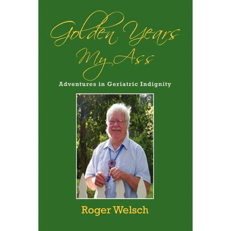 Golden Years My Ass