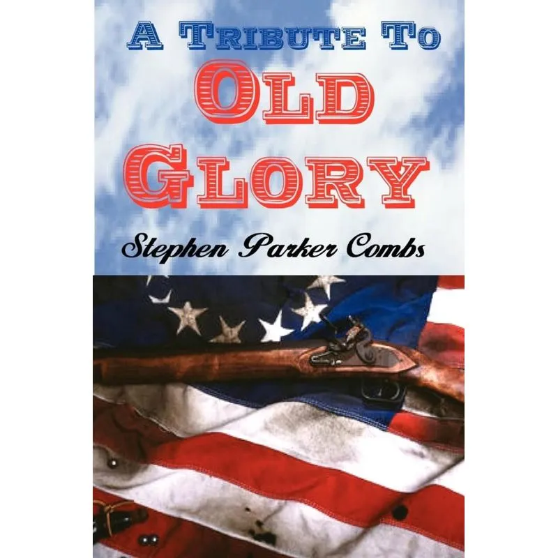 A Tribute To Old Glory