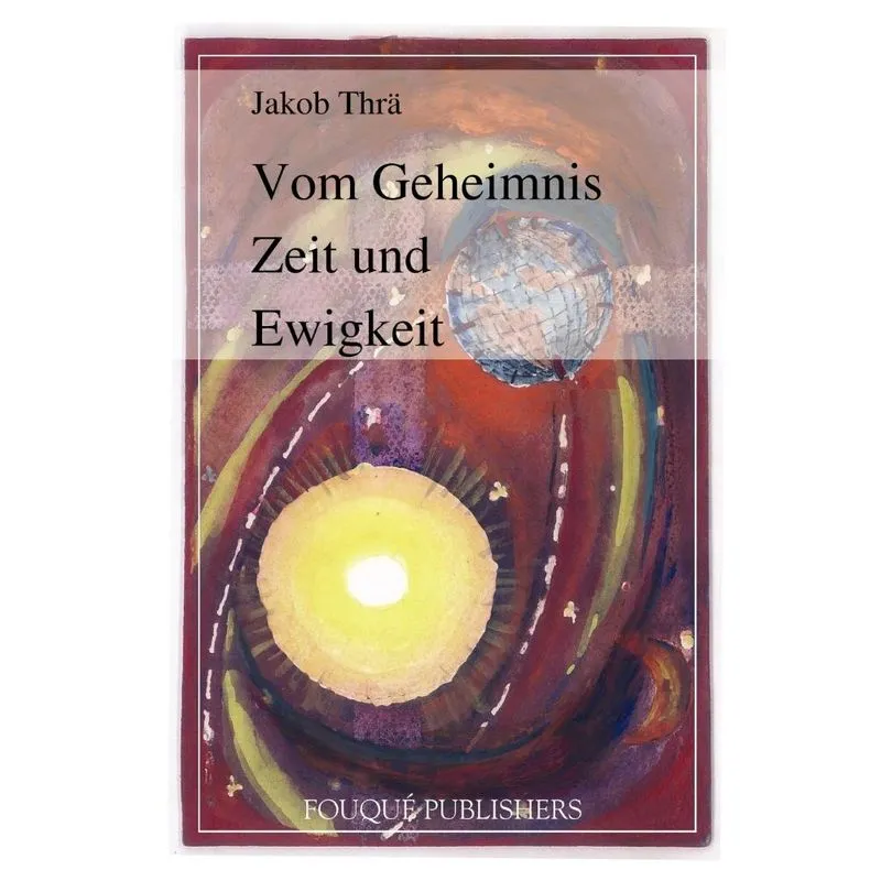 Vom Geheimnis Zeit und Ewigkeit