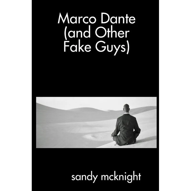 Marco Dante (and Other Fake Guys)