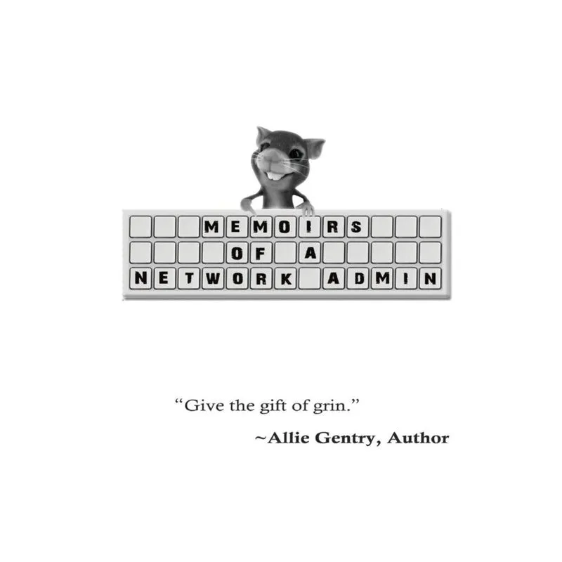 Memoirs of a Network Admin